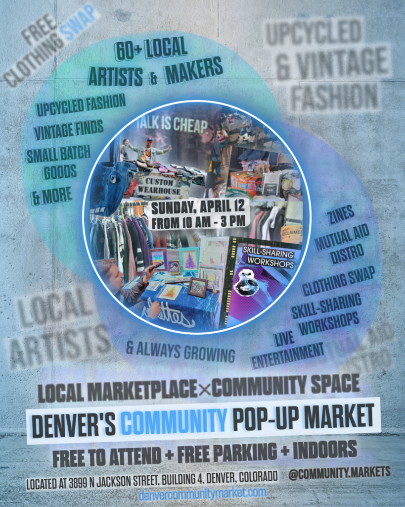 Denver's Community Pop-Up Market flyer featuring bold text on a concrete background with event details including 60+ local artists, free to attend, free parking, and indoors at 3899 N Jackson St, Denver, Colorado.