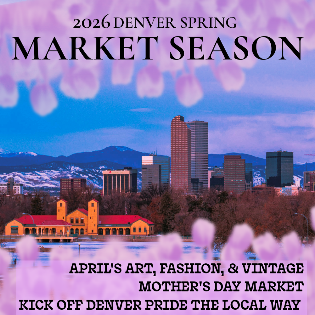 Tulips in full bloom framing a scenic view of City Park in Denver with skyline in the background and text overlay promoting the 2026 Denver Spring Market Season, highlighting art, vintage, and local markets.