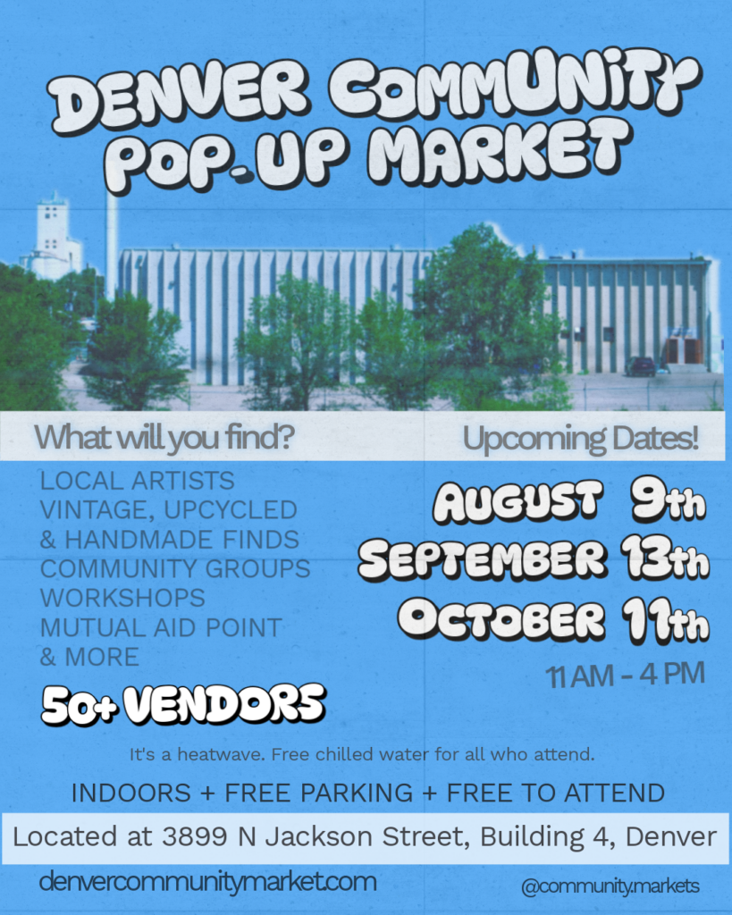 Denver's Community Pop-up Market returns August 9, September 13, and October 11 from 11 am to 4 pm